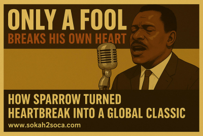 Only a Fool Breaks His Own Heart: How Sparrow Turned Heartbreak into a Global Classic