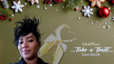 Take A Toast: June Smith Toasts the Season Parang-Soca Style