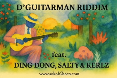 D'Guitarman Riddim feat. Ding Dong, Salty &amp; Kerlz: Smooth Grooves for Carnival 2026