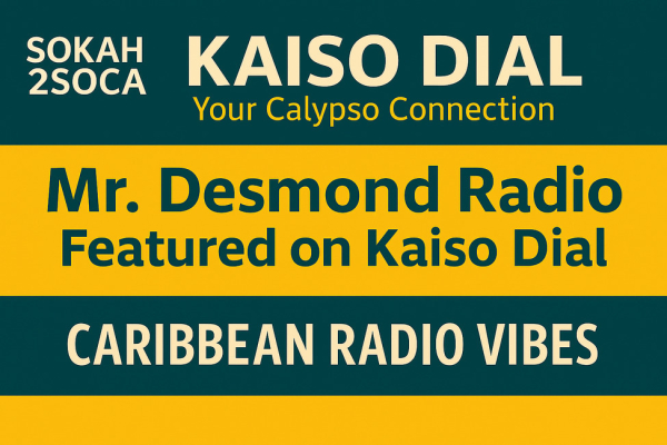 Your Caribbean Music Connection: Mr. Desmond Radio Featured on Kaiso Dial