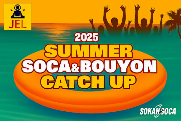 DJ Jel&#039;s Mixtape Drop: 2025 Summer Soca and Bouyon Catch Up