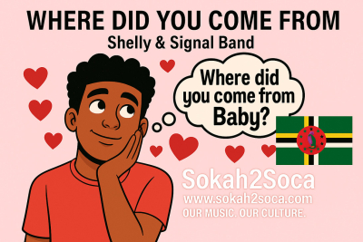 “Where Did You Come From” by Shelly &amp; Signal Band — Bouyon With Heart