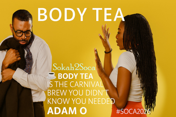 Body Tea Is Served Hot: Adam O Brews a Carnival Hit for 2026