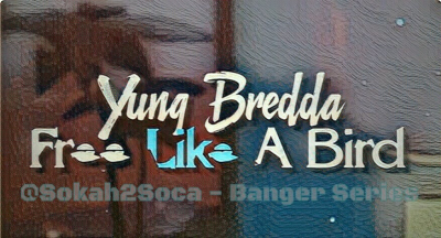 Discover the Electrifying Energy of Yung Bredda's Latest Hit: Free Like a Bird