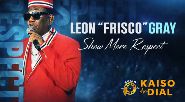 Show More Respect: Our Nation Deserves Better - Leon "Frisco" Gray