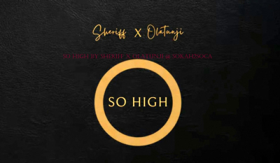 So High by Sheriff &amp; Olatunji | Soca 2024