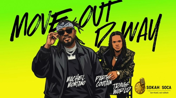 Move Out D Way: High‑Energy Soca Built for D’Road - Machel Montano x Paris Coutain x Travis World