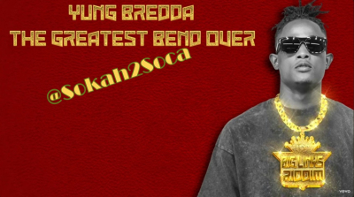 The Greatest Bend Over by Yung Bredda: The vocal surprise for Carnival 2025
