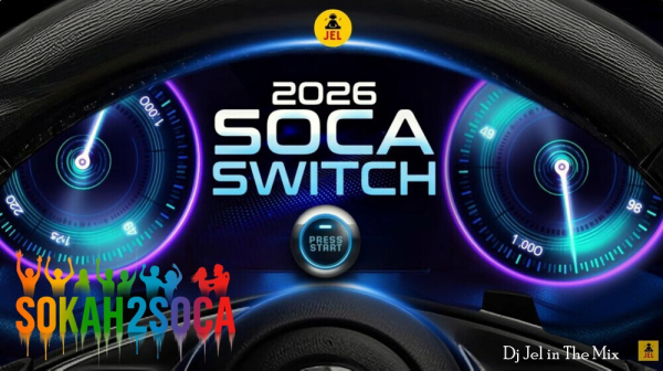 Dj Jel Presents Soca Switch 2026 Trinidad