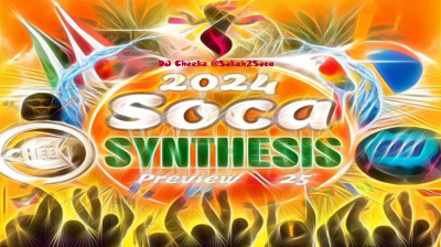 2024 Soca Synthesis - Preview 2025: Get Ready to Vibe with DJ Cheeke