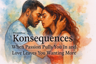 Konsequences: When Passion Pulls You in and Love Leaves You Wanting More - Coutain x Brooklyn Decent x Lady Lava