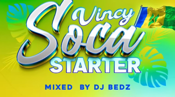 Vincy Soca Starter by DJ Bedz | Vincy Mas 2023