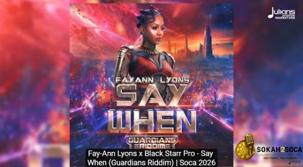 Fay-Ann Lyons Ignites Carnival 2026 with “Say When”