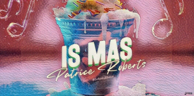 Is Mas by Patrice Roberts | Trinidad Soca 2025
