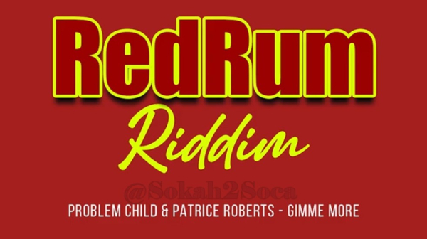 Gimme More by Problem Child &amp; Patrice Roberts: The Must-Have Soca Track from &#039;Red Rum Riddim