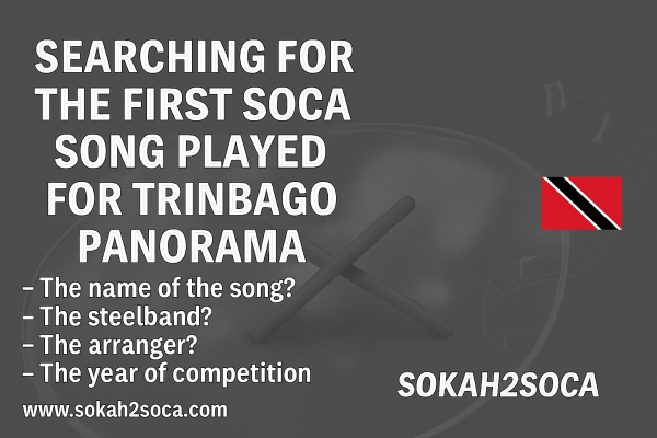 In Search of Soca&#039;s First Echo on the Panorama Stage: Soca on the Steelpan