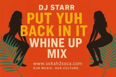 Turn Up the Mischief: DJ Starr’s “Put Yuh Back in It” Mix Is Pure Island Fire