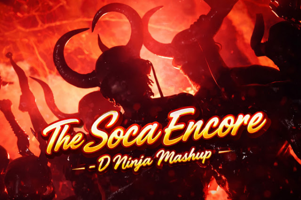 The Soca Encore 2026 – D Ninja Mashup