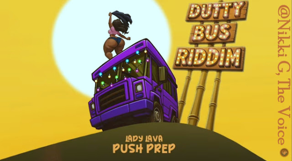 Lady Lava Drops “Push Prep” — A Dutty Bus Riddim Fitness &amp; Fete Anthem