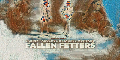 Fallen Fetters by Skinny Fabulous x Machel Montano | Soca 2025