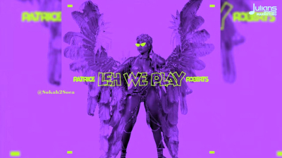 Leh We Play by Patrice Roberts: A Road March Banger