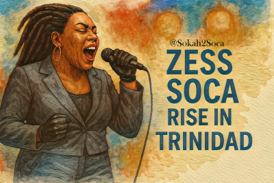 Lady Lava Leads Zess Soca’s Rise on Sokah2Soca: The Queen of Trinidad’s New Sound