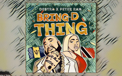 Bring D Thing by Dextra Garcia and Peter Ram | Soca 2024