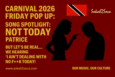 Friday Pop-Up Spotlight: Patrice Roberts' 'Not Today' Sets the Tone for Carnival 2026